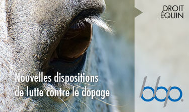 Lutte contre le dopage , BBP Avocats Paris, expert en droit équin